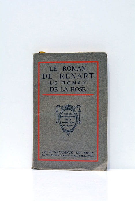 Le Roman de Renart. Le Roman de la Rose.