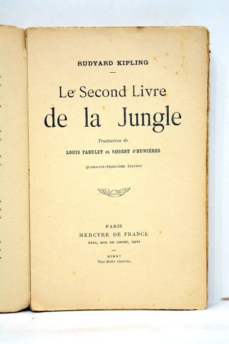 Le second livre de la Jungle. Traduction de Louis Fabulet …