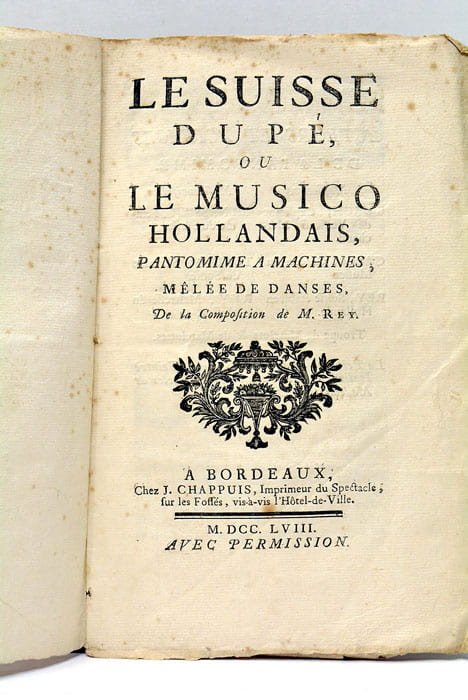 Le Suisse dupé ou le Musico Hollandais, pantomime à machines, …