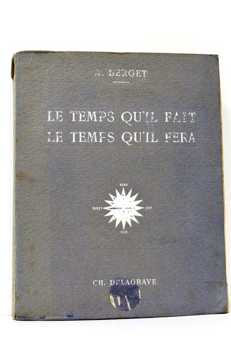 Le temps qu'il fait. Le temps qu'il fera.