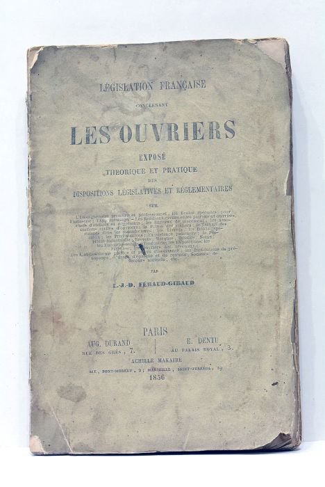 Législation française concernant les Ouvriers. Enseignement. Législation professionnelle. Assistance.