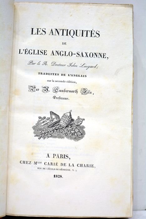 Les antiquités de l'Eglise anglo-saxonne. Traduites de l'Anglais sur la …