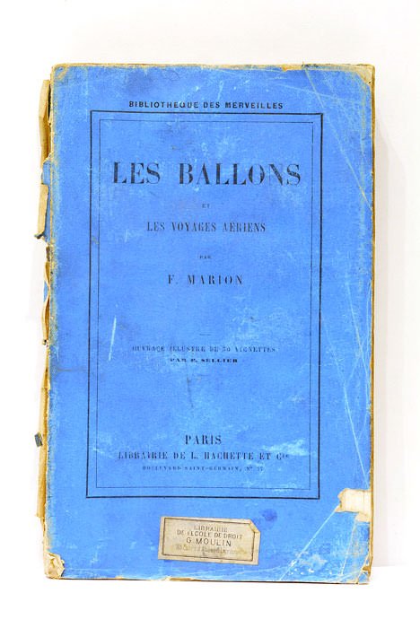 Les Ballons et les Voyages Aériens. Deuxième édition. Ouvrage illustré …