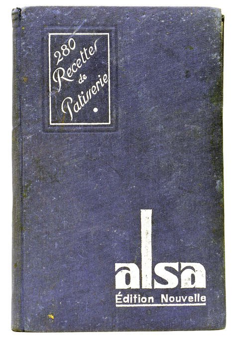 LES BONNES RECETTES ALSA. TOME PREMIER PATISSERIES.