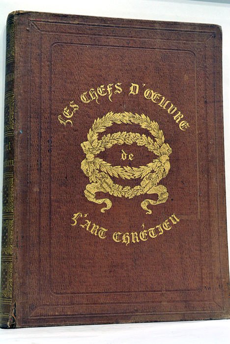 Les chefs d’œuvre de l’Art Chrétien.