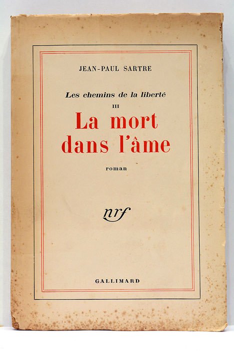 Les chemins de la liberté. III. La mort dans l'âme. …