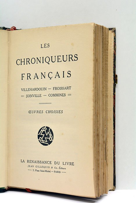Les Chroniqueurs Français. Oeuvres choisies.