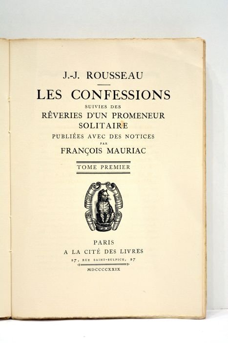 Les confessions, suivies des Rêveries d'un promeneur solitaire. Publiées avec …