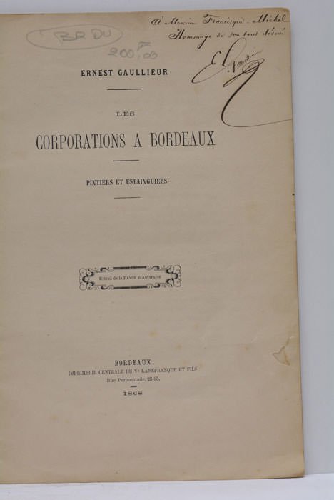 Les Corporations à Bordeaux. Pintiers et Estainguiers. Extrait de la …