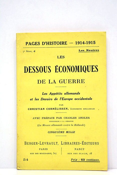 Les dessous économiques de la guerre. Les appétits allemands et …