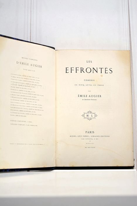 Les effrontés. Comédie en cinq actes en prose.