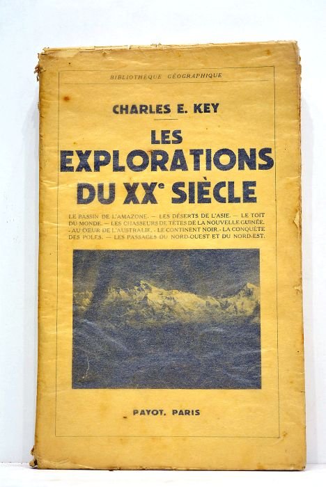 Les explorations du XXe siècle. Avec 15 cartes.