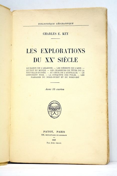 Les explorations du XXe siècle. Avec 15 cartes.