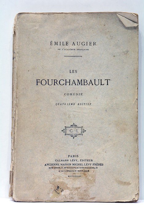 Les Fourchambault. Comédie en cinq actes. Quatrième édition.