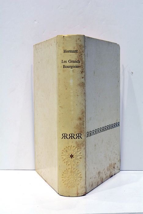 Les Grands Bourgeois. Préface de Robert Kanters.