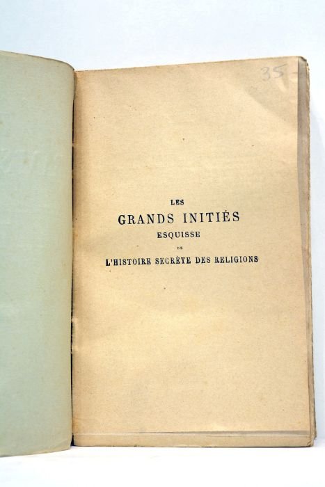 Les grands initiés. Esquisse de l'histoire secrète des religions. Quatre-vingt-onzième …