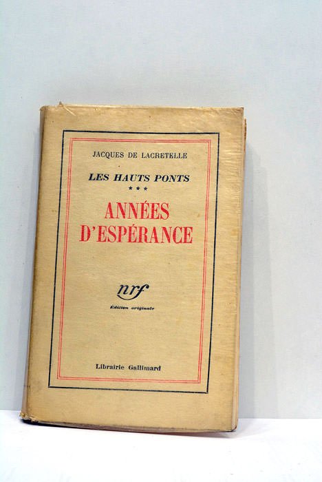 Les hauts ponts. Années d'espérance.