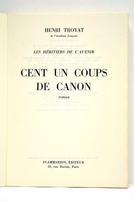 Les héritiers de l'avenir. Cent un coups de canon. Roman.