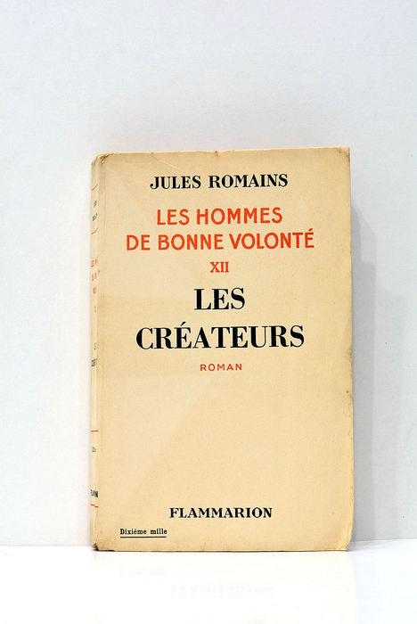 Les hommes de bonne volonté. Tome XII. Les Créateurs.