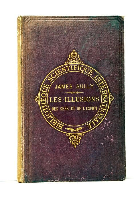 Les illusions des sens et de l'esprit.