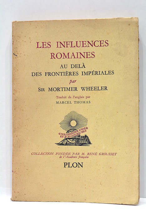 Les influences romaines au delà des frontières imprériales. Traduit de …