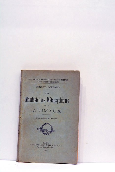 Les Manifestations Métapsychiques et les animaux. Deuxième édition.