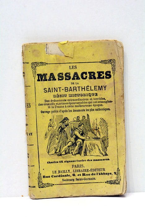 LES MASSACRES de la Saint-Barthélemy. Récit historique.