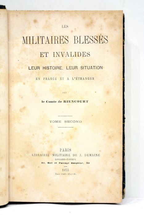 Les militaires blessés et invalides. Leur histoire, leur situation en …