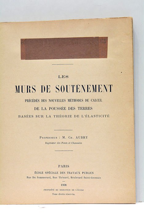 Les Murs de Soutènement. Précédés des nouvelles méthodes de calcul …