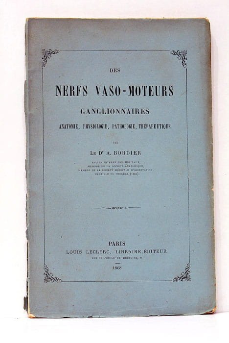 Les nerfs vaso-moteurs ganglionnaires. Anatomie. Physiologie. Pathologie. Thérapeutique.