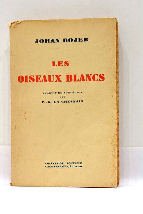 Les Oiseaux Blancs. Traduit du Norvégien par P.G. La Chesnais.