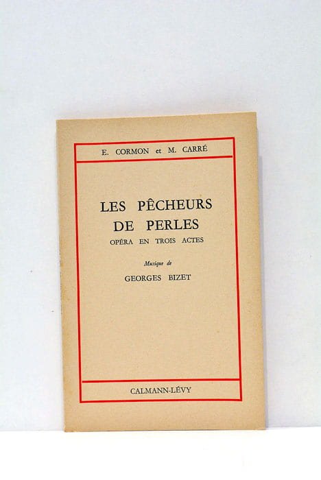 Les pêcheurs de perles. Opéra en trois actes. Musique de …
