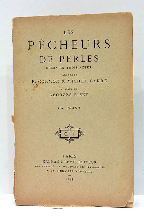 Les Pêcheurs de perles. Opéra en trois actes. Musique de …