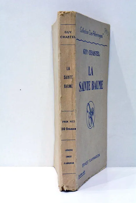 Les Pèlerinages. La Sainte Baume.
