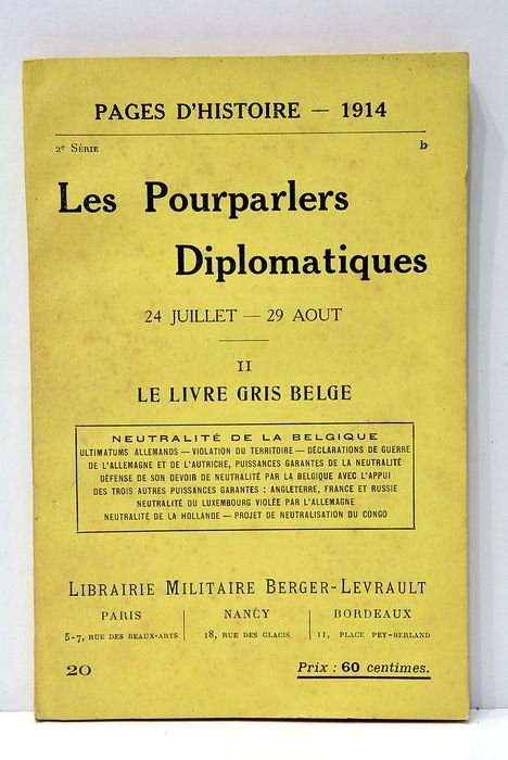 LES POURPARLERS Diplomatiques. Le livre gris belge.