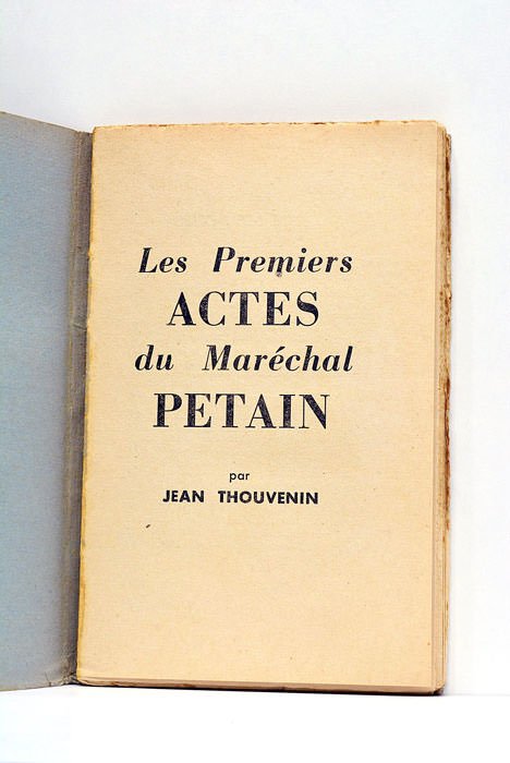 Les premiers actes du Maréchal Pétain. Documents officiels réunis et …