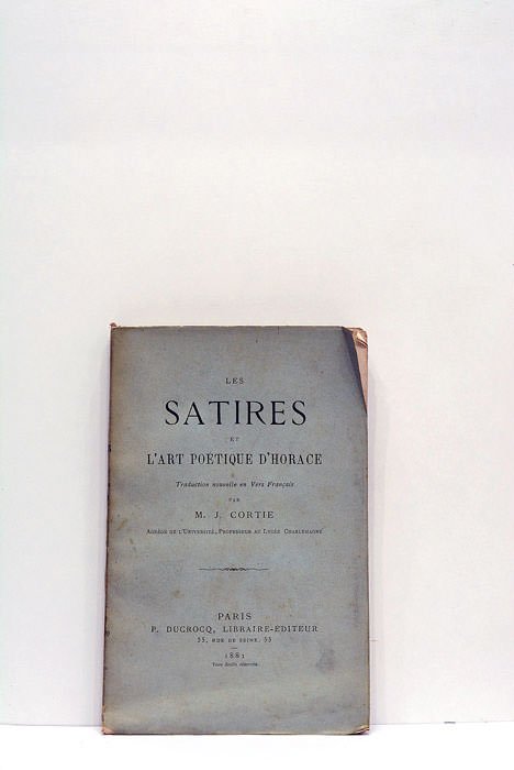 Les satires et l'art poétique d'Horace. Traduction nouvelle en Vers …