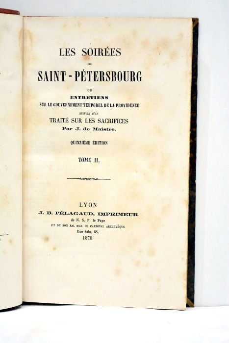 Les soirées de Saint-Pétersbourg, ou Entretiens sur le Gouvernement temporel …