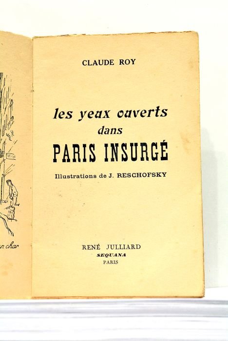 Les Yeux Ouverts dans Paris Insurgé. Illustrations de J. Reschofsky.
