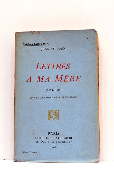 Lettres a ma mère. (1864-1906). Introduction documentaire de Georges Normandy.