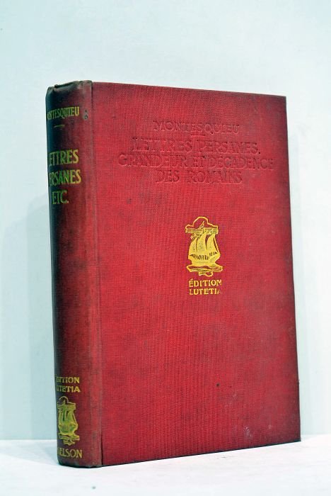 Lettres persanes. Grandeur et décadence des romains. Politique des romains. …