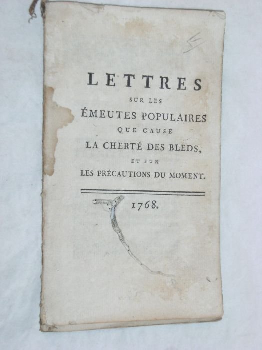 Lettres sur les émeutes populaires que cause la cherté des …