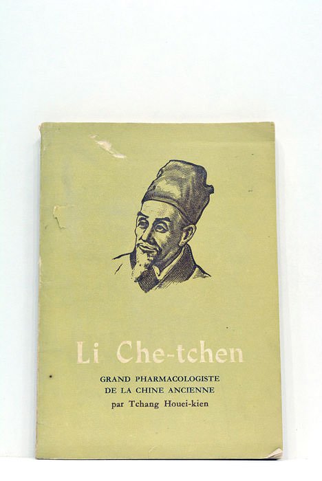 Li Che-tchen. Grand pharmacologiste de la Chine Ancienne.