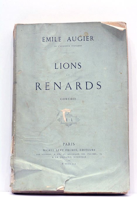 Lions et renards. Comédie en cinq actes, en prose.
