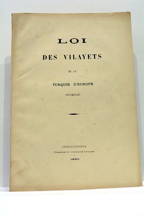 LOI DES VILAYETS de la Turquie d'Europe (Roumélie).