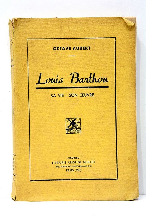 Louis Barthou. Sa vie, son oeuvre.