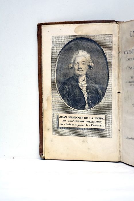 Lycée, ou Cours de littérature ancienne et moderne. Nouvelle édition …