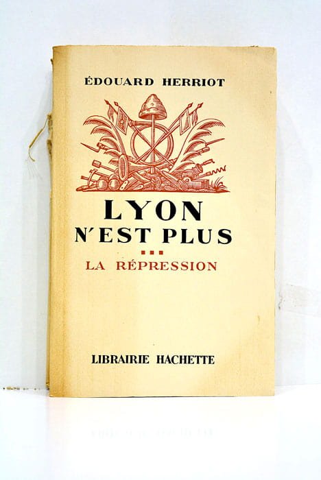 Lyon n'est plus … La Répression.