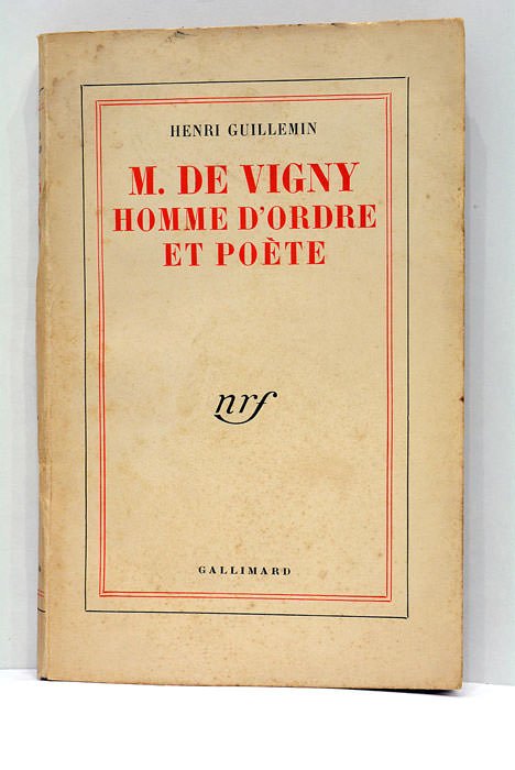 M. de Vigny Homme d'ordre et poète.