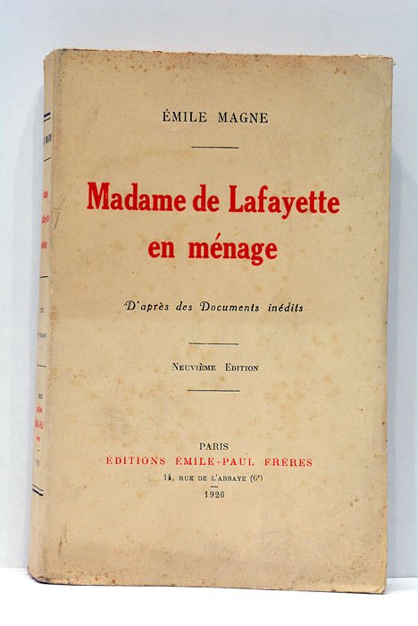 Madame de Lafayette en ménage. D'après des Documents inédits. Neuvième …